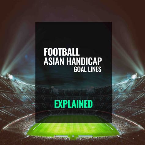 asia 1x2|Asian Handicap & Asian Goal Line Explained.